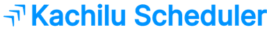 Kachilu Scheduler